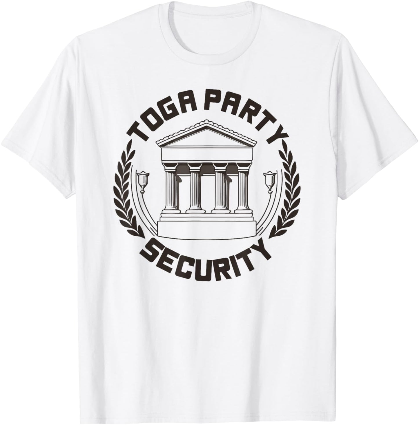 Toga Party Security Guard Greek Celebration College Frat Boy T-Shirt - T-Shirt | White