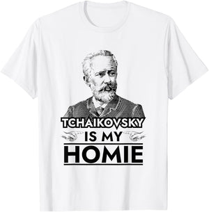 Tchaikovsky is My Homie Classical Music Composer T-Shirt - T-Shirt | White