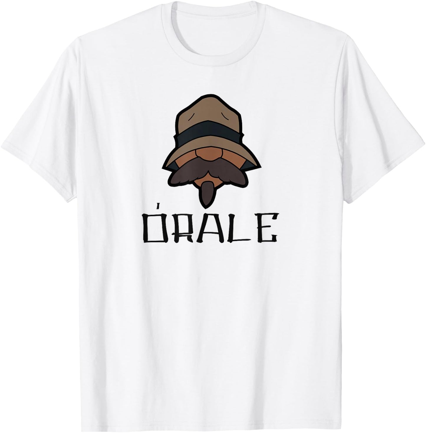 Orale Mexican Slang Chicano Pride T-Shirt - T-Shirt | White
