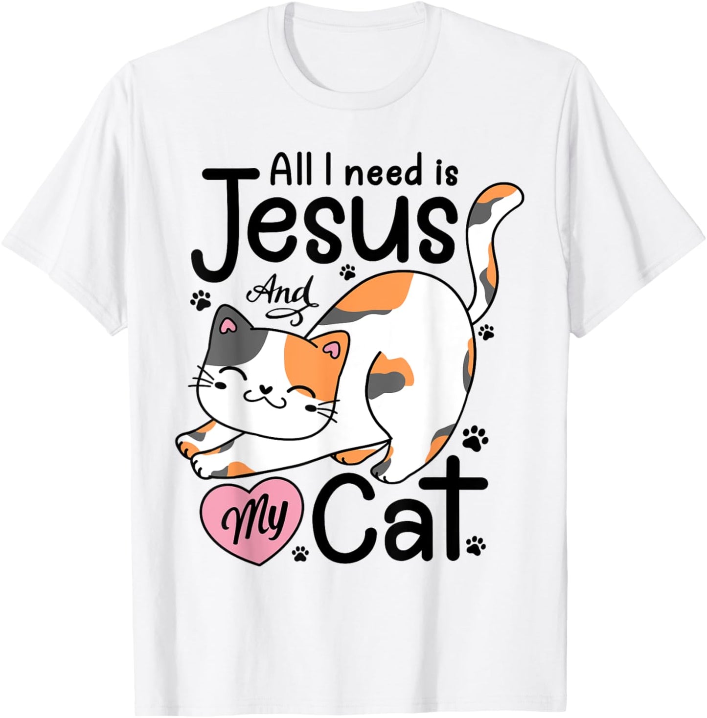 All I Need Is Jesus And My Cat Lover Christian Women Girls T-Shirt - T-Shirt | White