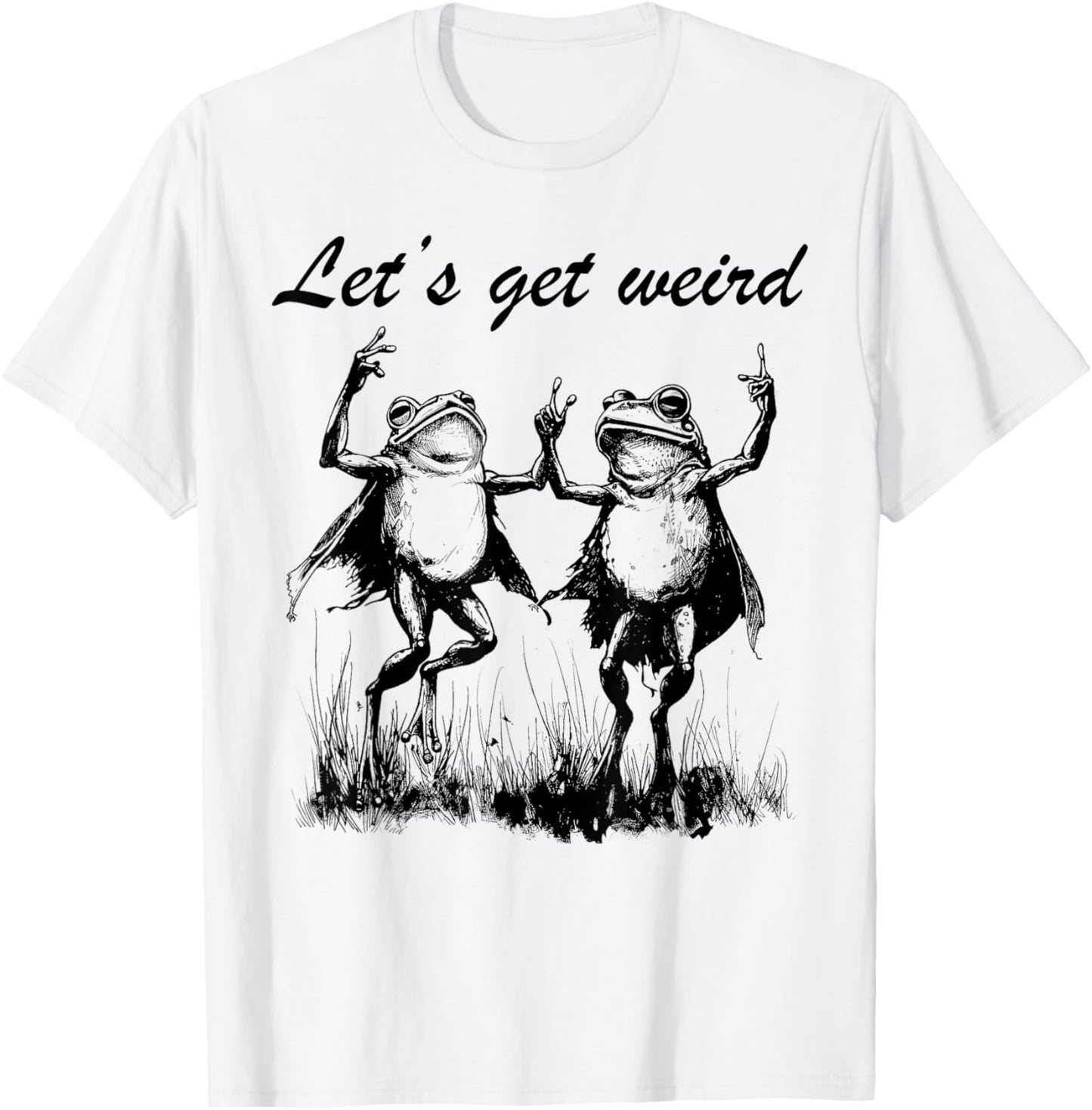 Funny Dancing Frogs Let's Get Weird Party Festival Rave Desi T-Shirt - T-Shirt | White
