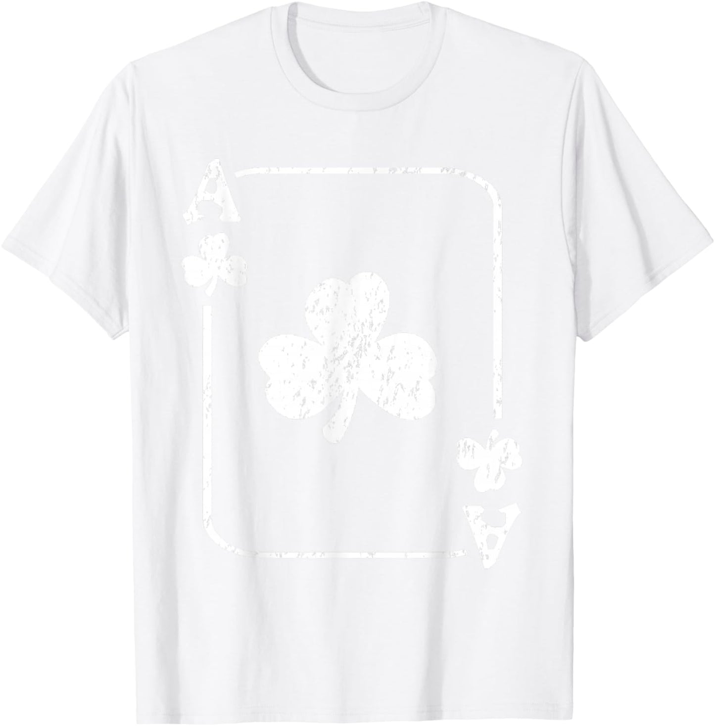 St. Patrick's Day Ace Of Shamrocks Poker Green Playing Card T-Shirt - T-Shirt | White