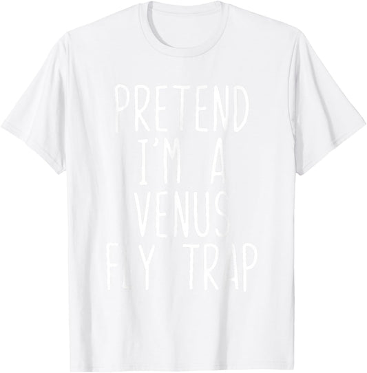 Pretend I'm A Venus Fly Trap Costume Halloween Lazy Kids T-Shirt - T-Shirt | White