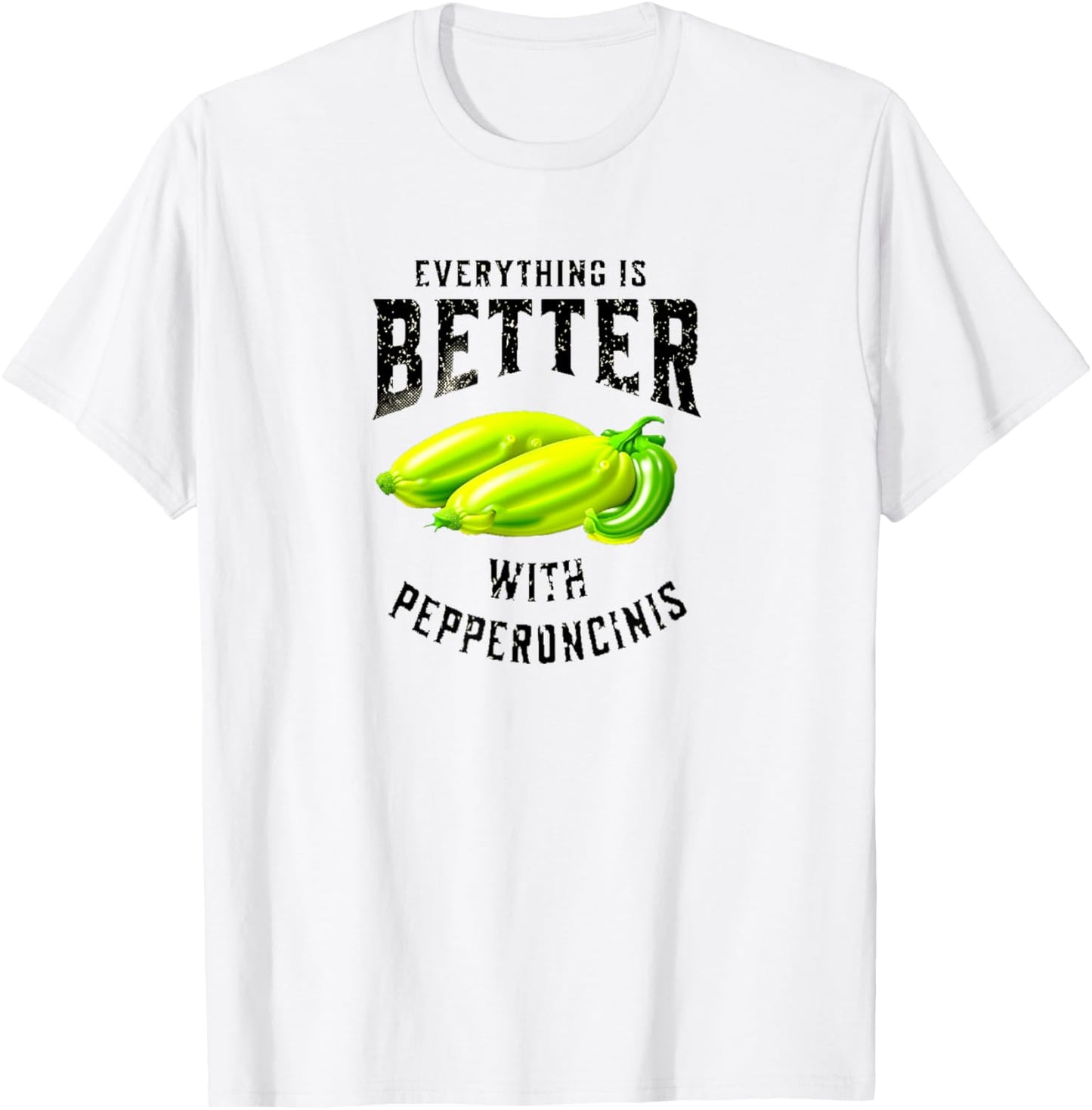 Everything is better with Pepperoncinis vintage style T-Shirt - T-Shirt | White