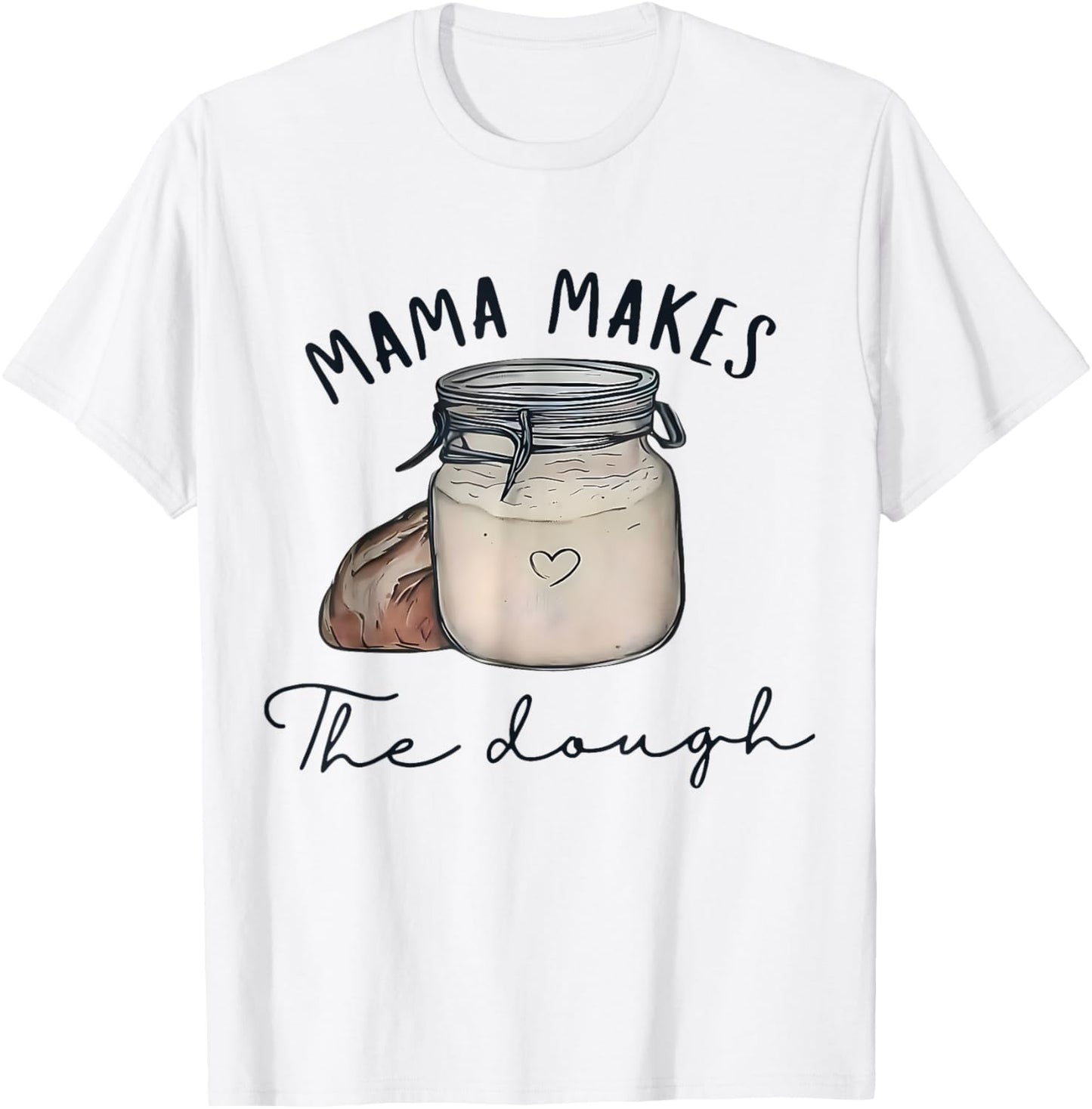 Vintage Mama Makes The Dough Bread Homemade Mother's Day T-Shirt - T-Shirt | White