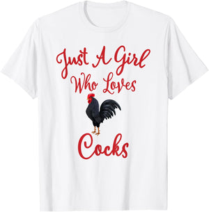 Just a Girl Who Loves Cocks T-Shirt - T-Shirt | White