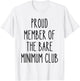 Bare Minimum Club Funny Lazy Humor Sarcastic Low Effort Work T-Shirt - T-Shirt | White