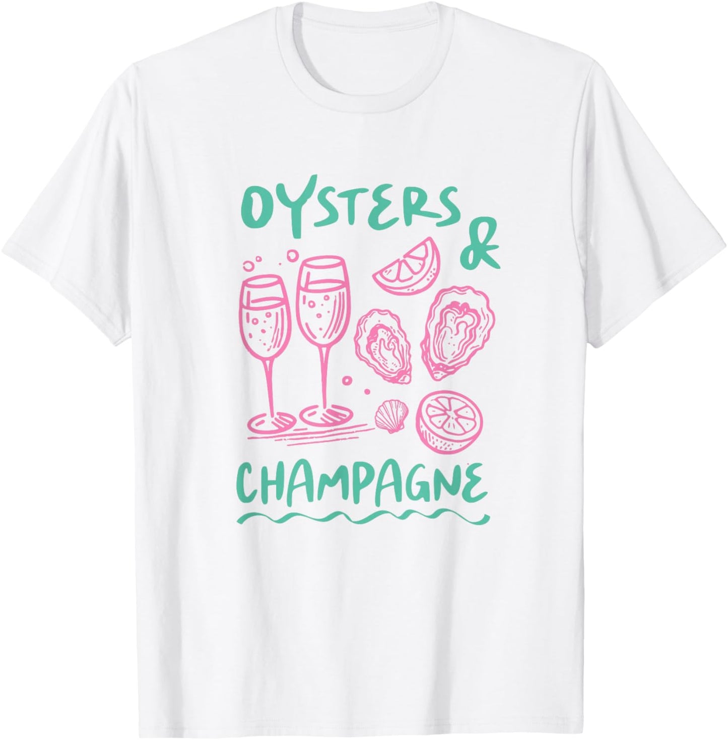 Oysters and Champagne Shirt Funny Seafood Party Beach Summer T-Shirt - T-Shirt | White