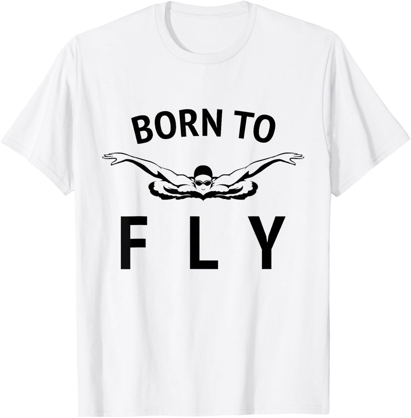 Swimmer Swim Team / Born to Fly / Butterfly Stroke Swimming T-Shirt - T-Shirt | White