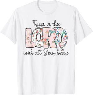 Trust In Lord Christian With All Your Heart Floral Cross T-Shirt - T-Shirt | White