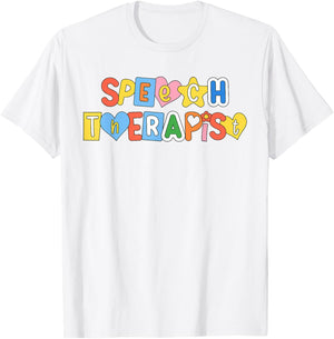 Speech Therapy Speech Language Pathologist Therapist SLP T-Shirt - T-Shirt | White