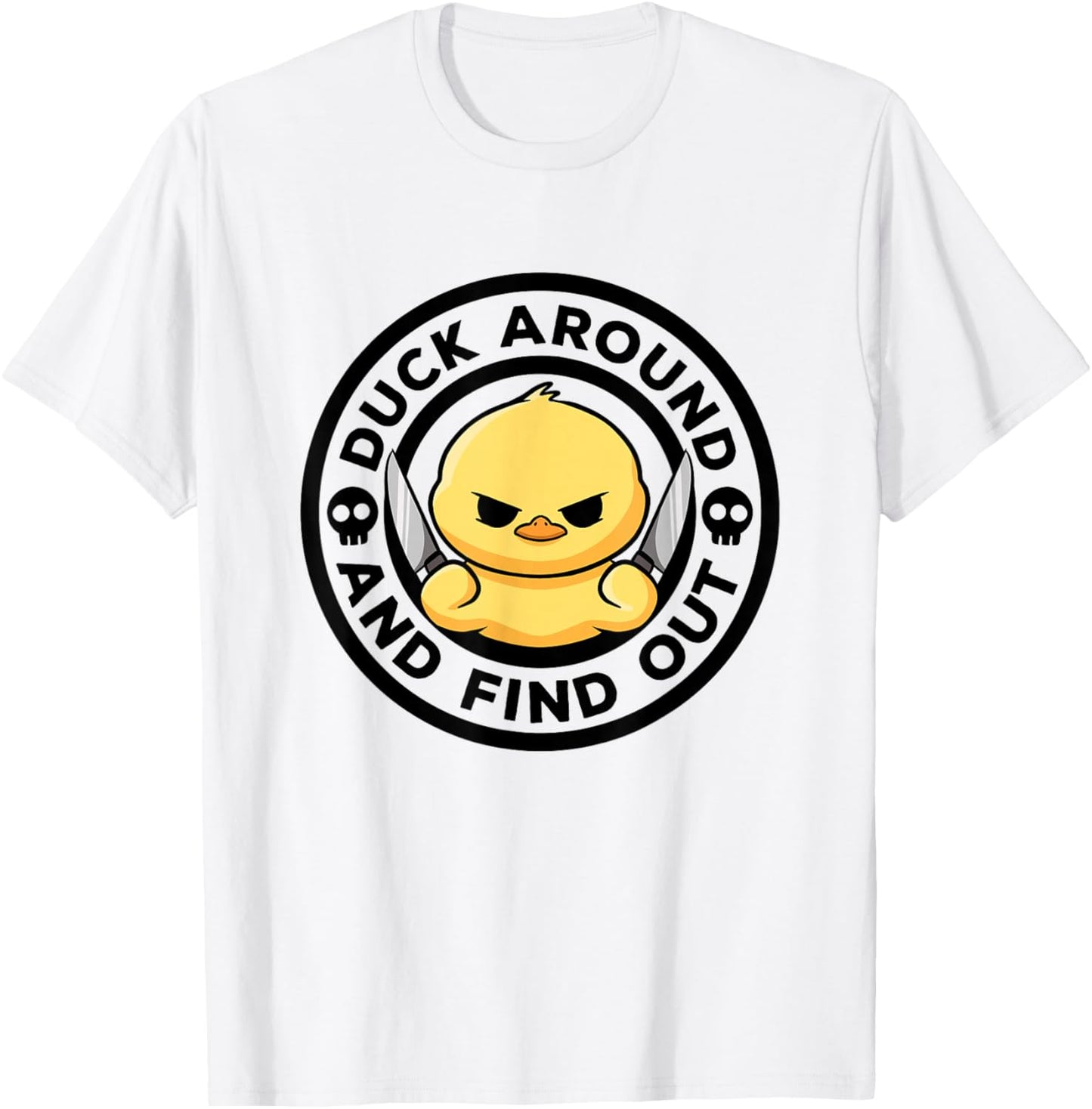 Duck Around And Find Out I Love Duck Lover Funny Rubber Duck T-Shirt - T-Shirt | White