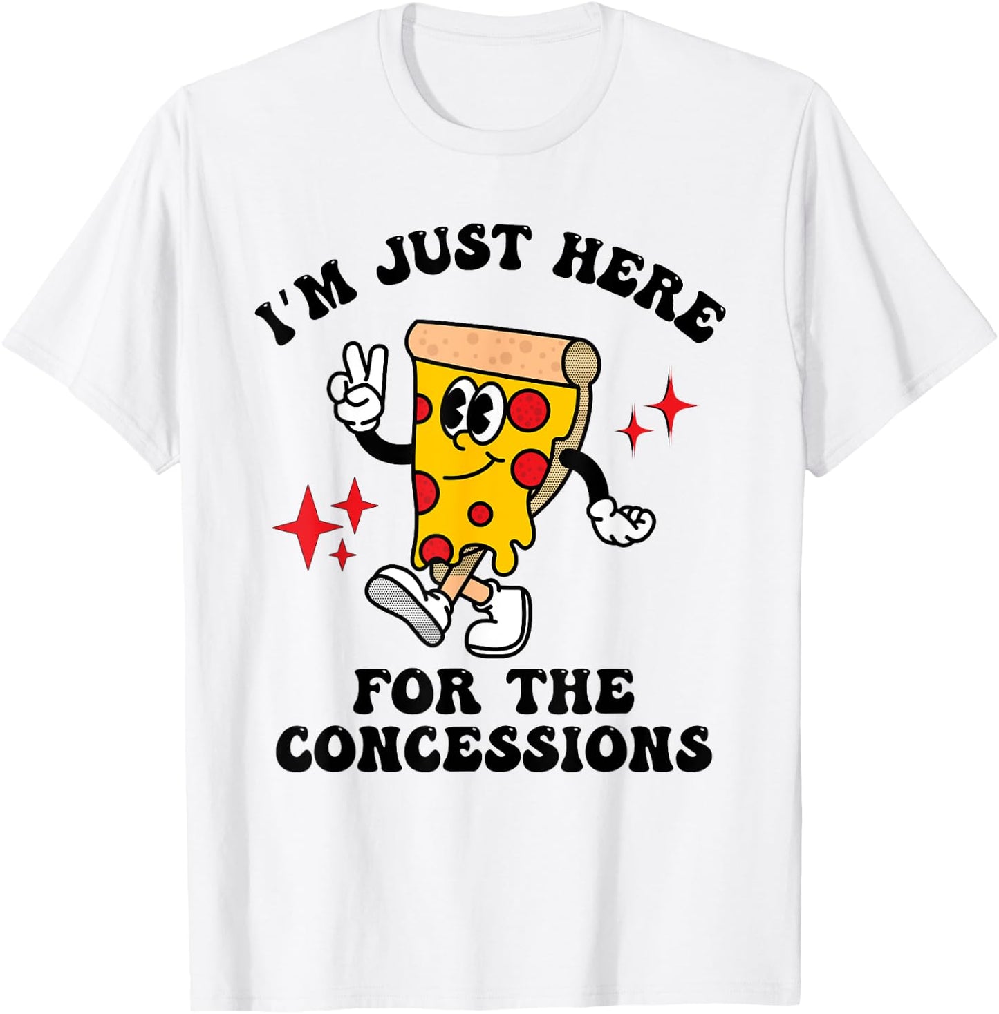 I'm Just Here For The Concessions Stand Funny Pizza Mascot T-Shirt - T-Shirt | White