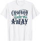 Funny Cowboy Take Me Away Western Country Woman T-Shirt - T-Shirt | White