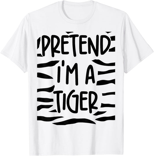 Pretend I'm A Tiger Halloween Lazy Costume Matching Friends T-Shirt - T-Shirt | White