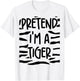 Pretend I'm A Tiger Halloween Lazy Costume Matching Friends T-Shirt - T-Shirt | White