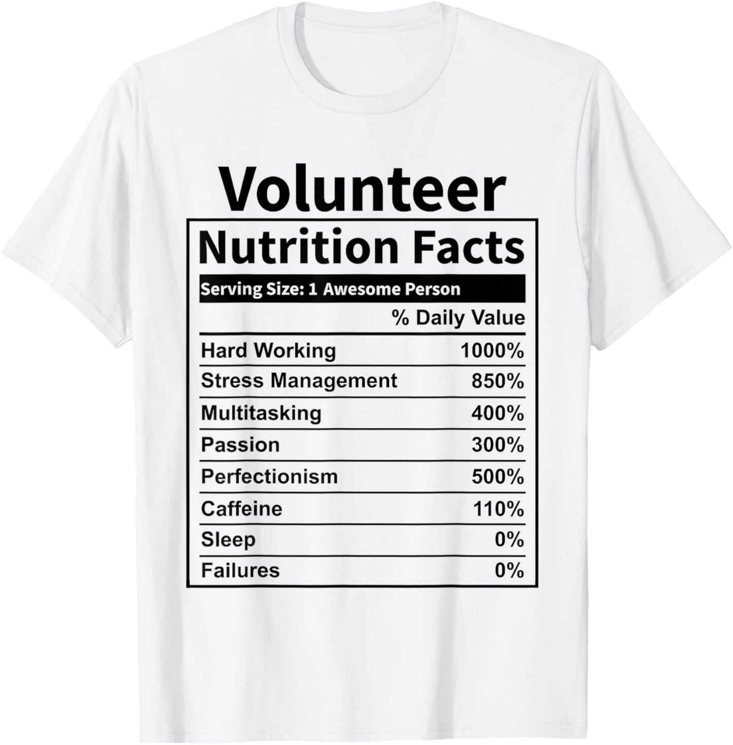Volunteer Nutrition Facts Funny & Women T-Shirt - T-Shirt | White
