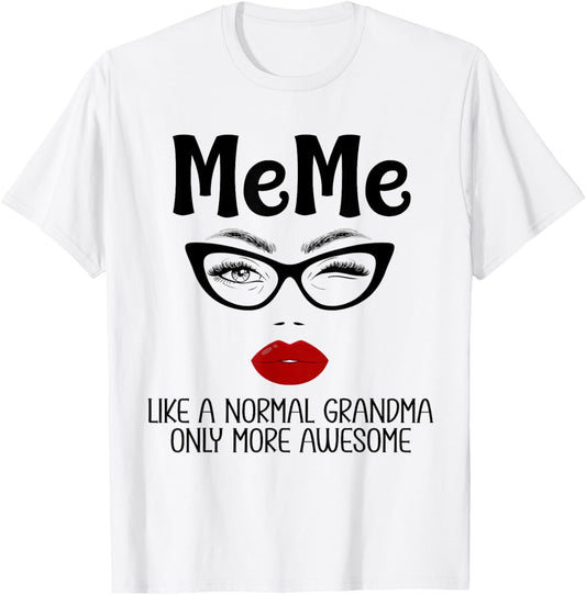 Meme Like A Normal Grandma Only More Awesome Funny Meme T-Shirt - T-Shirt | White