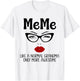Meme Like A Normal Grandma Only More Awesome Funny Meme T-Shirt - T-Shirt | White