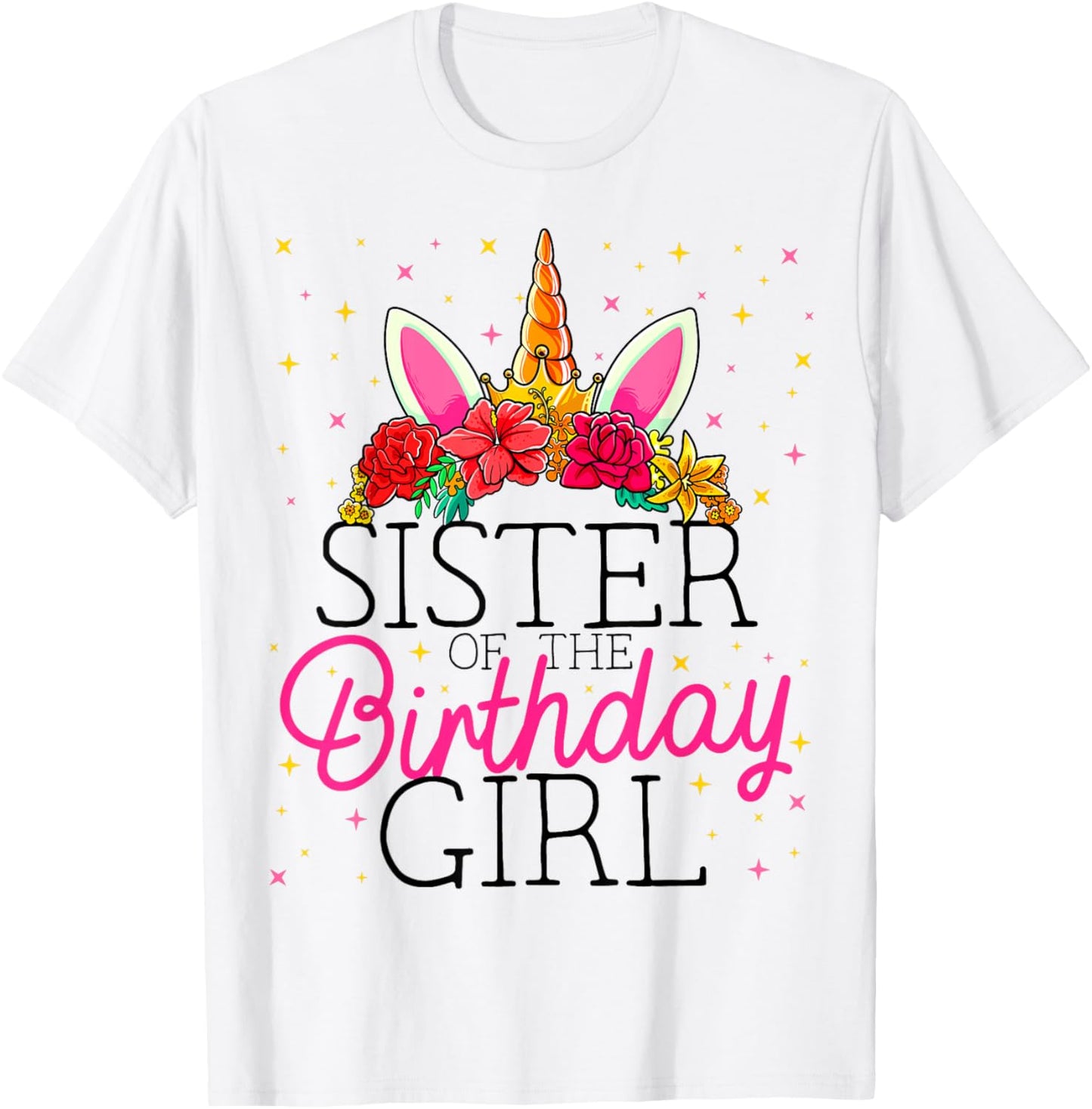 Sister of the Birthday Girl Sissy Unicorn Birthday T-Shirt - T-Shirt | White