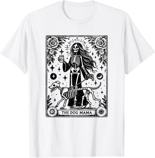 The Dog Mama Tarot Card Funny Skeleton Dog Mom Mother's Day Women T-Shirt - T-Shirt | White