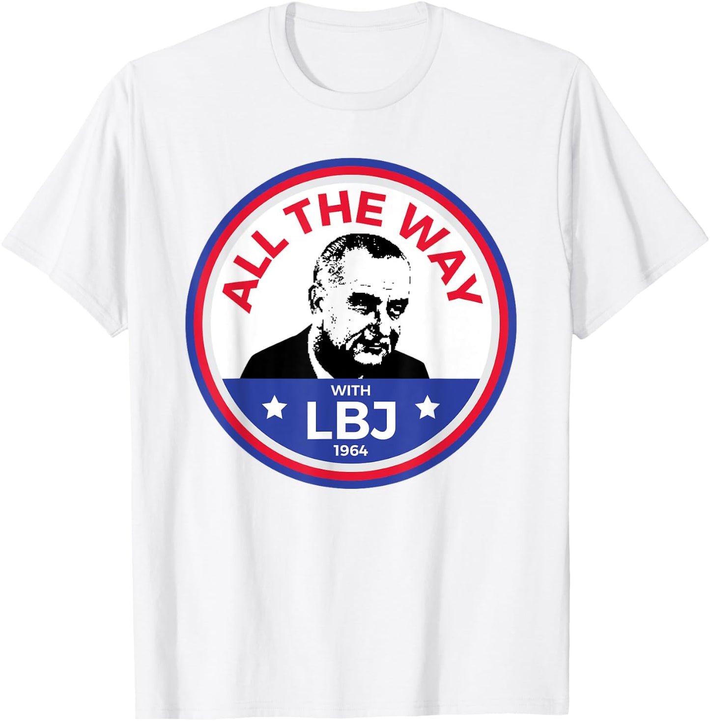 LBJ 1964 Democrat Campaign President Lyndon Baines Johnson T-Shirt - T-Shirt | White