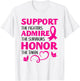 Breast Cancer Support Admire Honor Breast Cancer Awareness T-Shirt - T-Shirt | White