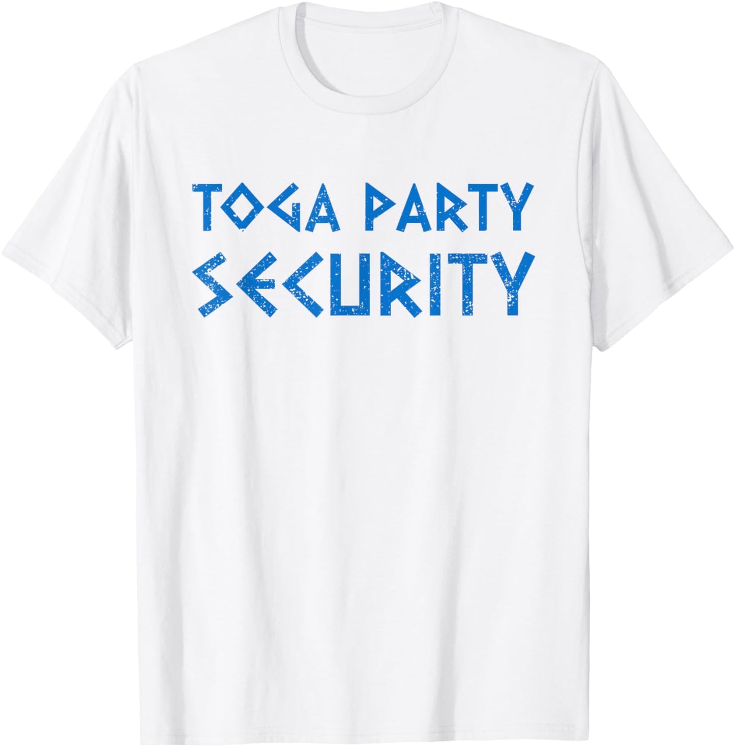 Toga Party Security Funny Ancient Greek Party Costume T-Shirt - T-Shirt | White