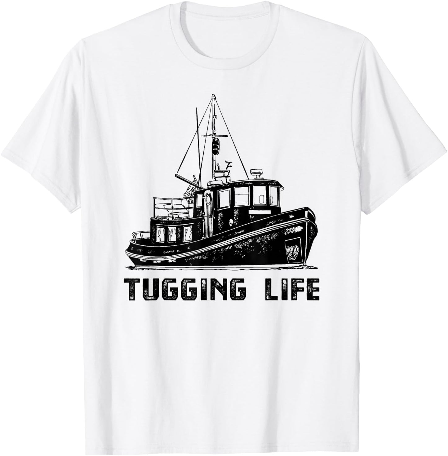 Ship Tugboat , Tugging Life Towboat Apparel T-Shirt - T-Shirt | White