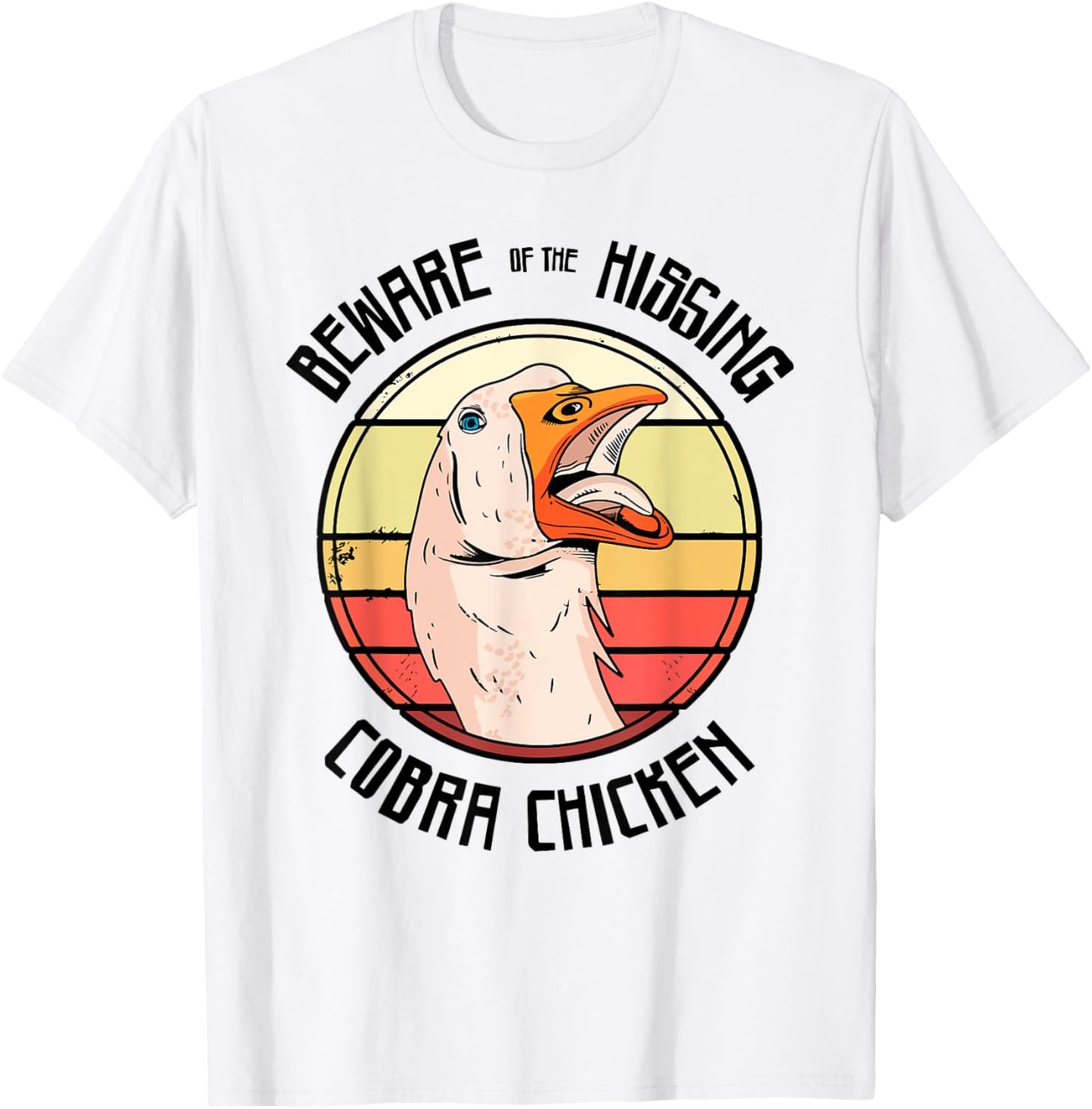 Beware Of The Hissing Cobra Chicken T-Shirt - T-Shirt | White