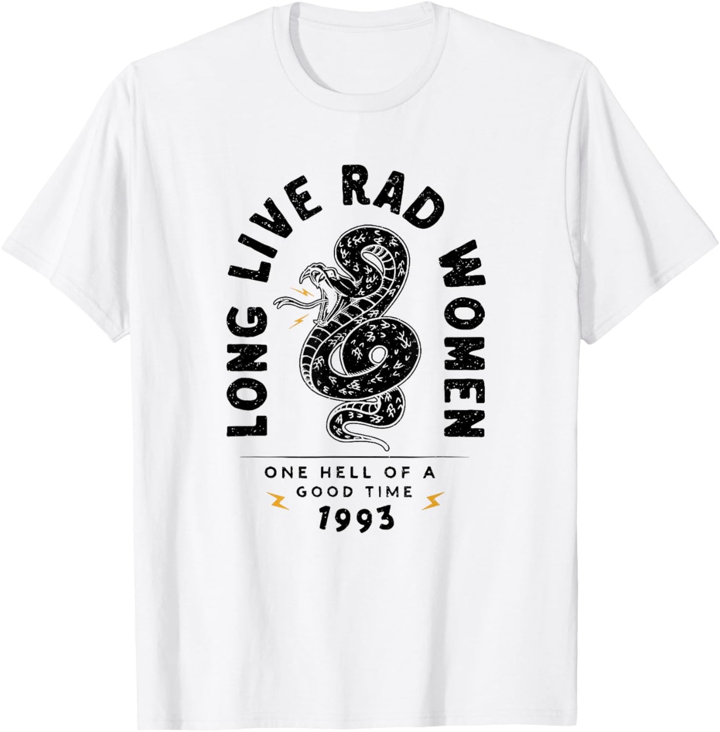 Long Live Rad Women One Hell of A Good Time 1993 T-Shirt - T-Shirt | White