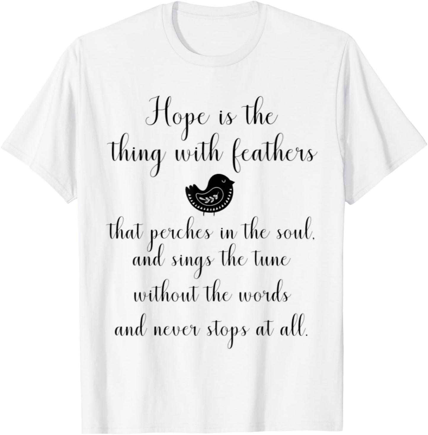 Emily Dickinson Hope is The Thing With Feathers Bird Poetry T-Shirt - T-Shirt | White