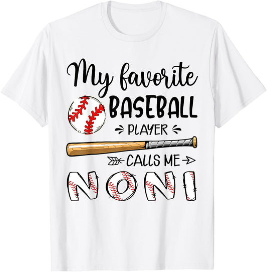 My Favorite Baseball Player Calls Me Noni T-Shirt - T-Shirt | White