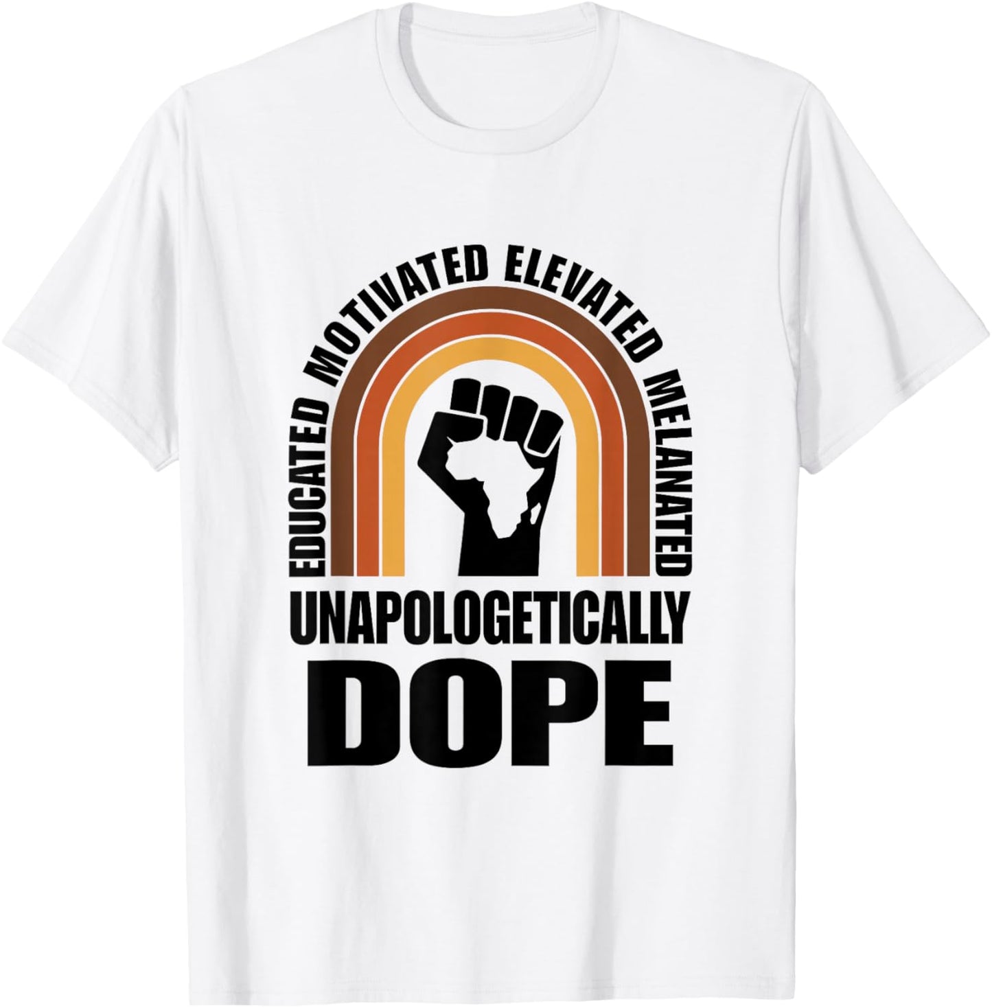 Dope Black Pride Unapologetically Melanated T-Shirt - T-Shirt | White