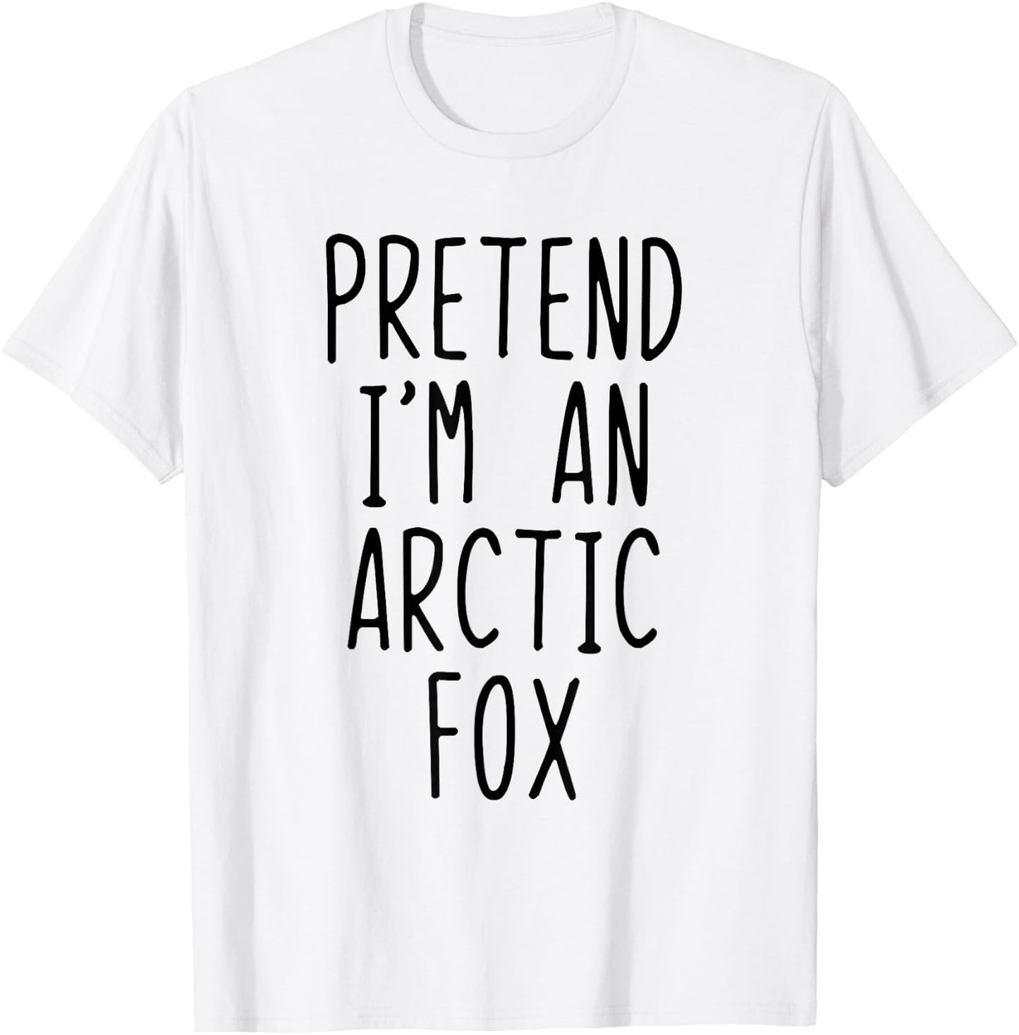 Pretend I'm An Arctic Fox Costume Halloween Lazy Adult Kids T-Shirt - T-Shirt | White