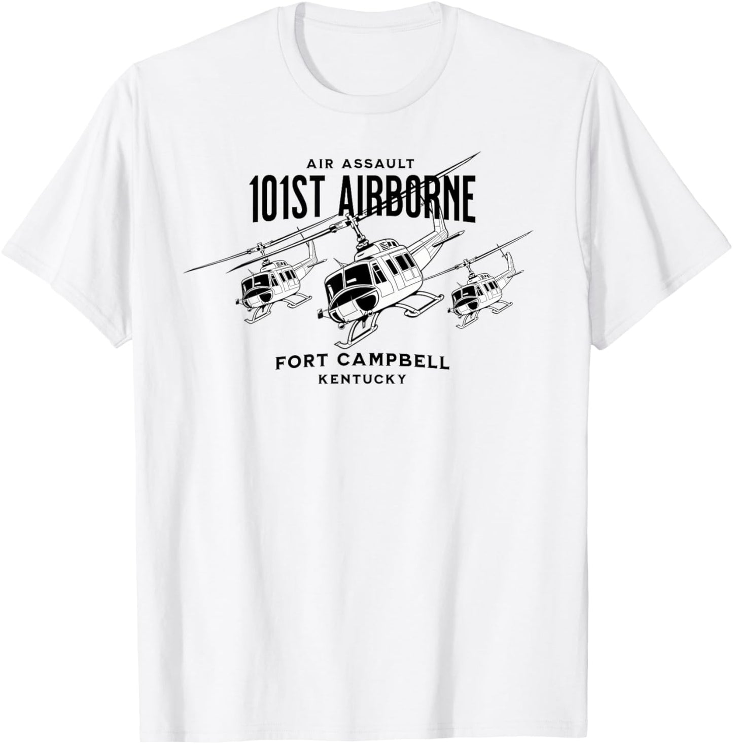 101st Airborne Fort Campbell Kentucky Air Assault Helicopter T-Shirt - T-Shirt | White