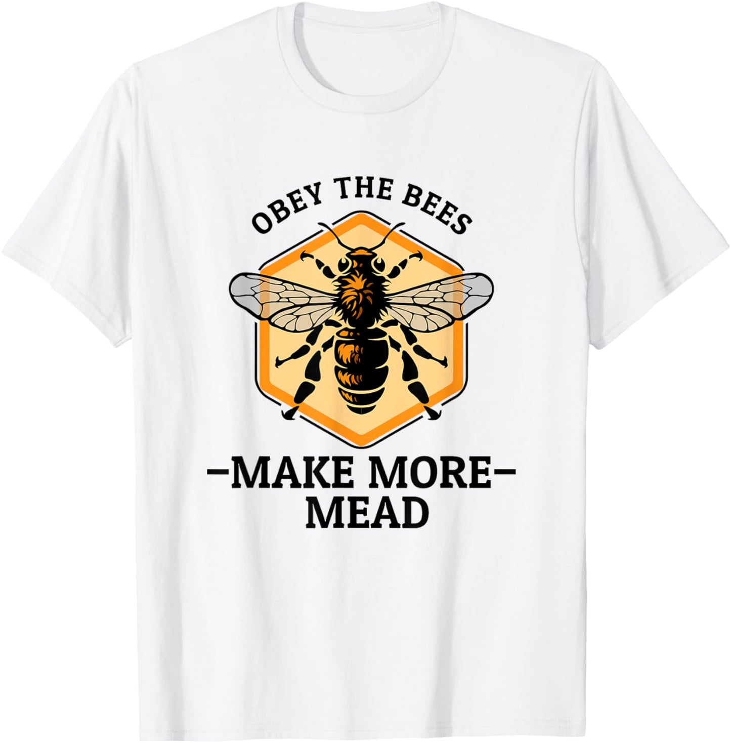 Meadmaking Homebrew Funny Mead Maker Obey The Bees T-Shirt - T-Shirt | White