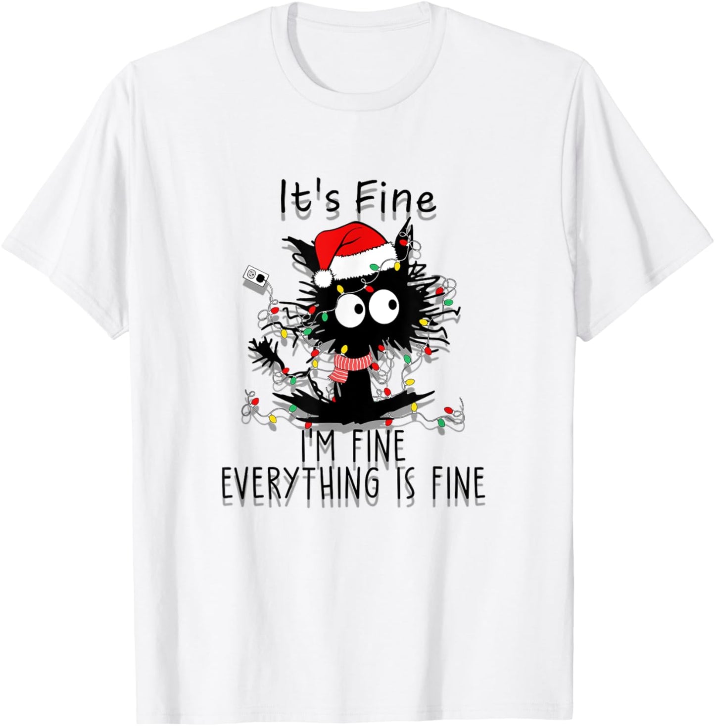 Funny Frazzled Cat At Christmas I'm Fine Everything Is Fine Men Women T-Shirt - T-Shirt | White