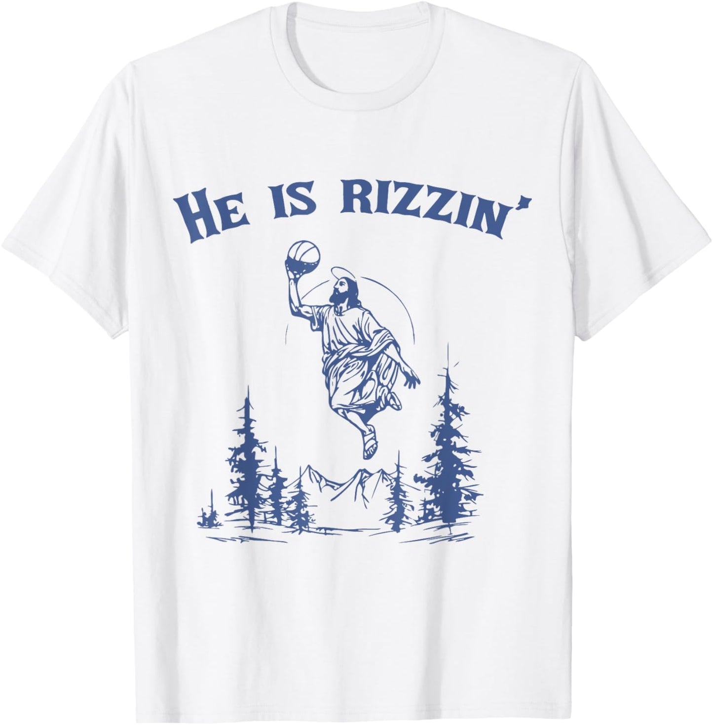 He Is Rizzin' Jesus Playing Basketball T-Shirt - T-Shirt | White