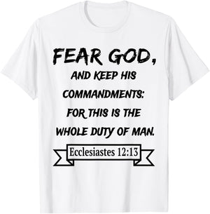 Ecclesiastes 12:13 Fear God and keep his Commandments T-Shirt - T-Shirt | White
