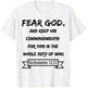 Ecclesiastes 12:13 Fear God and keep his Commandments T-Shirt - T-Shirt | White