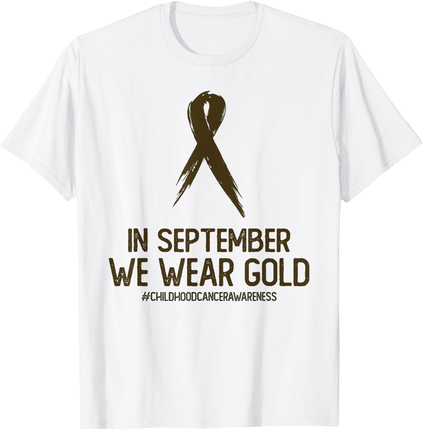 Childhood Cancer Awareness Month In September We Wear Gold T-Shirt - T-Shirt | White