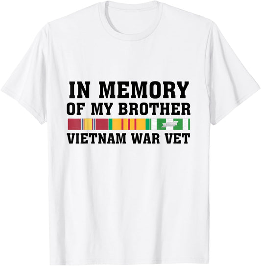 In Memory Of My Brother Vietnam War Vet US Veteran T-Shirt - T-Shirt | White