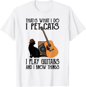 That's What I Do I Pet Cats I Play Guitars T-Shirt - T-Shirt | White