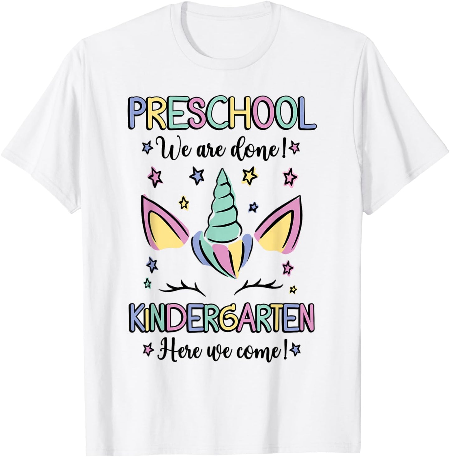 Pre-K We Are Done! Kindergarten Here We Come! 2025 T-Shirt - T-Shirt | White