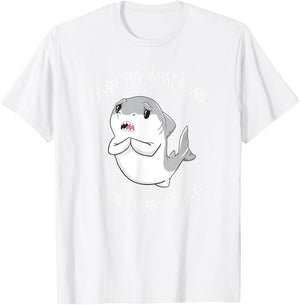 Sorry for What I Said When I was Hungry Sweet Shark Girl T-Shirt - T-Shirt | White