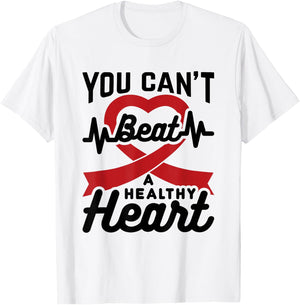 Heart Health Month You Can't Beat A Healthy Heart February T-Shirt - T-Shirt | White