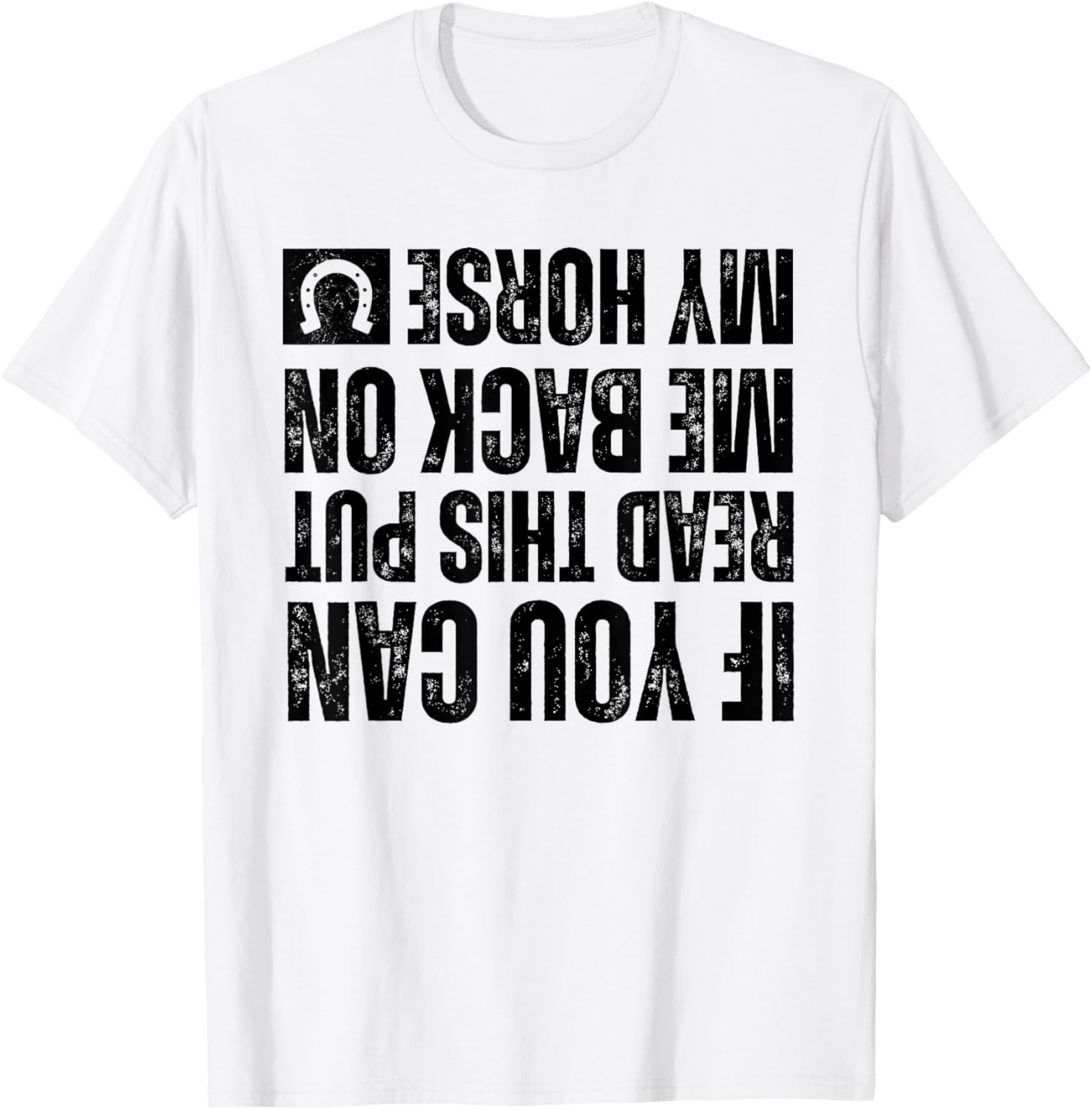 If You Can Read This Put Me Back On My Horse For Horse Rider T-Shirt - T-Shirt | White