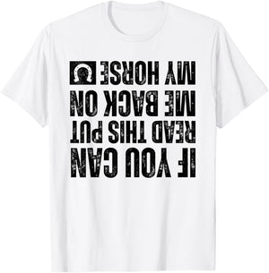 If You Can Read This Put Me Back On My Horse For Horse Rider T-Shirt - T-Shirt | White