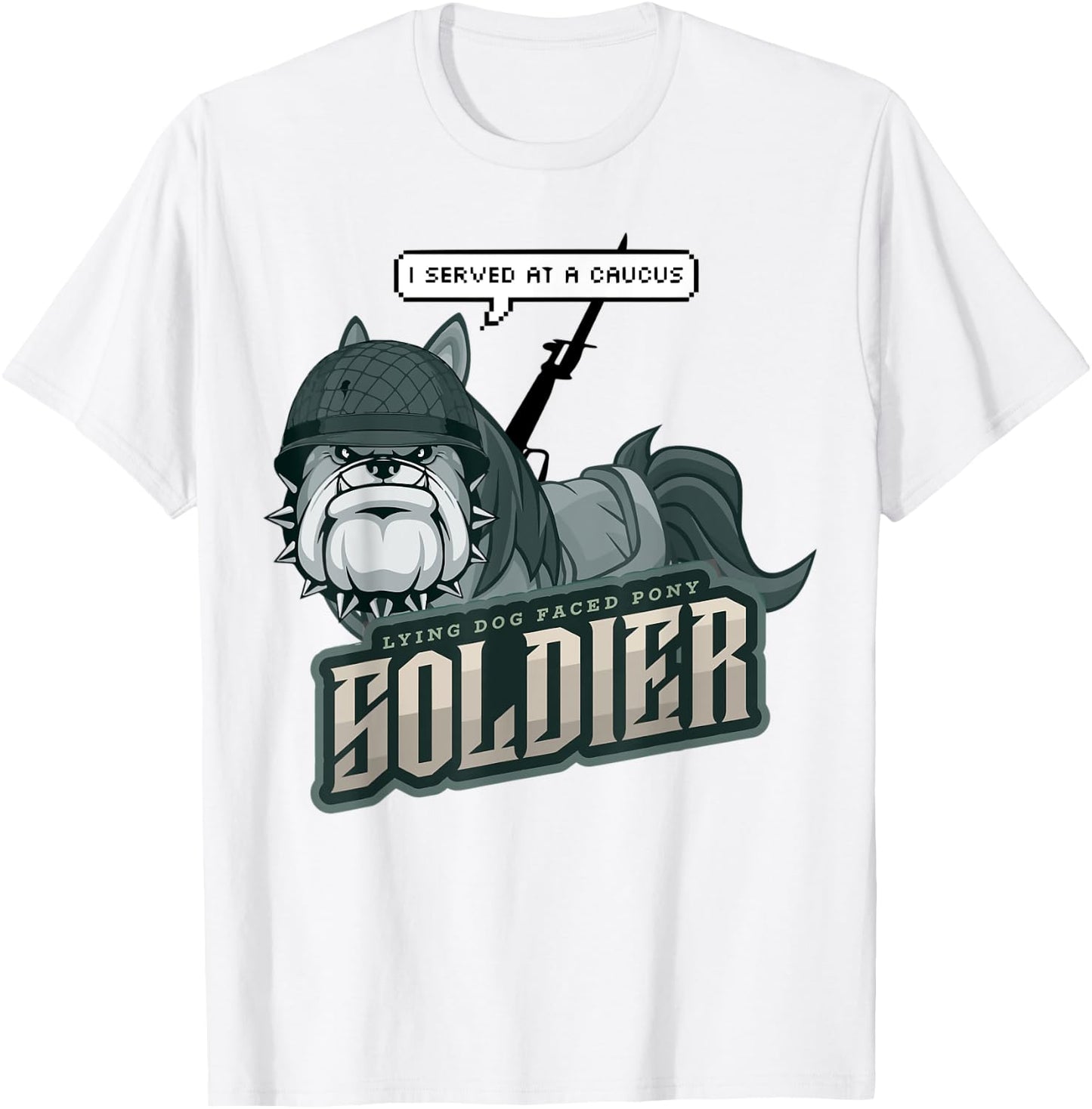 Lying Dog Faced Pony Soldier Quote Men Women Kids T-Shirt - T-Shirt | White